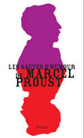 Les sautes d'humeur de Marcel Proust