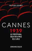 Cannes 1939, le festival qui n'a pas eu lieu