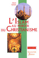 L'Islam au miroir du Christianisme