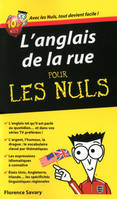 L'Anglais de la rue - Guide de conversation Pour les Nuls