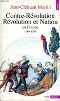 Contre-révolution, Révolution et Nation en France (1789-1799)