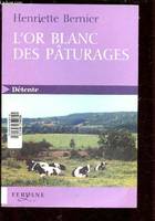 L'or blanc des pâturages