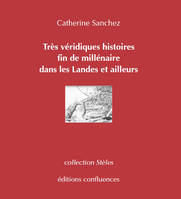 Très véridiques histoires fin de siècle-millénaire dans la lande et ailleurs