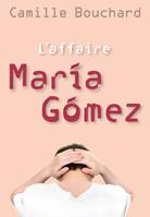 L'affaire María Gómez, AFFAIRE MARIA GOMEZ -L' [NUM]