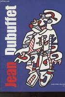 Jean Dubuffet - l'original et l'actuel, l'original et l'actuel