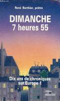 Dimanche, 7 heures 55 : dix ans de chroniques sur europe 1, dix ans de chroniques sur Europe 1