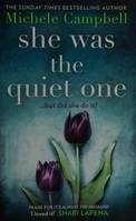 SHE WAS THE QUIET ONE