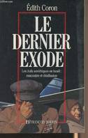 Le dernier exode les juifs soviétiques en Israël, rencontre et désillusion, les juifs soviétiques en Israël, rencontre et désillusion