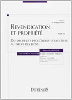 Revendication et propriété, du droit des procédures collectives au droit des biens