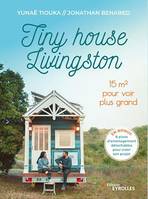 Tiny house Livingston, 15 m² pour voir plus grand