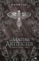 2, Les Dieux silencieux, T2 - Le Maître artificier