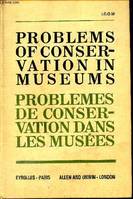 Travaux et publications. Tome VIII : Problems of conservation in museum (Problèmes de conservation dans les musées)