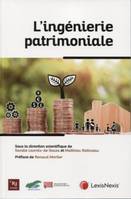 l ingenierie patrimoniale, Préface de Renaud Mortier