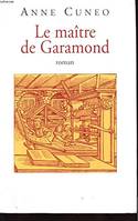 Le maître de Garamond, Antoine Augereau, graveur, imprimeur, éditeur, libraire