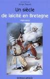 Un siècle de laïcité en Bretagne (1905, 1905-2005