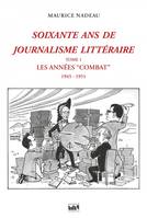 1, Soixante ans de journalisme littéraire