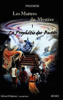 1, Les Maîtres du Mystère - tome 1 : La Prophétie des Butios