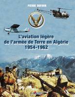 L'Aviation Légére de l'Armée de Terre en Algérie