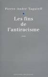 LES FINS DE L'ANTIRACISME, essai