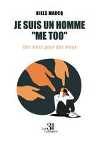 Je suis un homme ''me too'', Des mots pour des maux