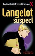 Langelot., 14, Langelot Tome 14 - Langelot suspect, roman