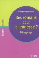 Des romans pour la jeunesse ?, Décryptage