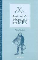 Histoires de pêcheurs en mer