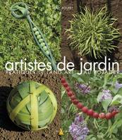 Artistes de Jardin, pratiquer le land art au potager