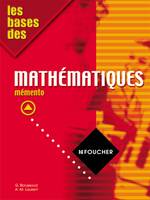 Les bases des mathématiques. Mémento, mémento