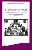 La cuisine et le forum, L'émergence des femmes sur la scène publique pendant le Révolution anglaise - (1640-1660)