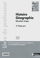 Histoire Géographie - 3e Prépa-pro Livre du professeur