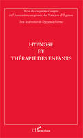 Hypnose et thérapie des enfants, Actes du cinquième Congrès de l'Association européenne des praticiens d'hypnose