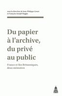 Du papier à l'archive, du privé au public, France et îles Britanniques, deux mémoires