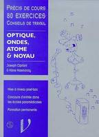 Optique, ondes, atome & noyau : cours, applications & exercices Cipriani, Joseph and Hasmonay, Hans, cours, applications & exercices