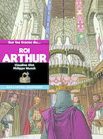 Sur les traces du roi Arthur