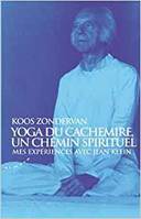 Yoga du Cachemire, un chemin spirituel - Mes expériences avec Jean Klein