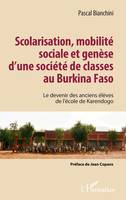 Scolarisation, mobilité sociale et genèse d'une société de classes au Burkina Faso, Le devenir des anciens élèves de l'école de Karendogo