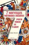 7 nouvelles méthodes inédites pour tirer le tarot