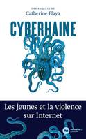 Cyberhaine, Les jeunes et la violence sur Internet