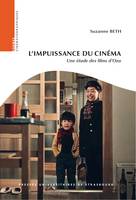 L’impuissance du cinéma, Une étude des films d’Ozu