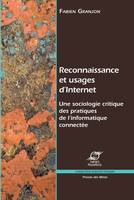 Reconnaissance et usages d’Internet, Une sociologie critique des pratiques de l’informatique connectée