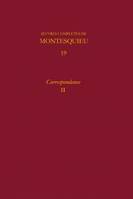 Oeuvres complètes de Montesquieu / [éd. par la] Société Montesquieu, 19, Oeuvres complètes de Montesquieu, [lettres 365-651]