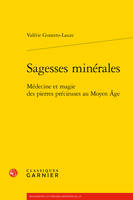 Sagesses minérales, Médecine et magie des pierres précieuses au Moyen Âge