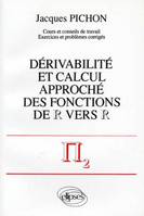 Mathématiques supérieures et première année universitaire ., Dérivabilité