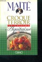 La Cuisine d'Aquitaine - croque terroir, la tradition dans vos assiettes