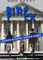 Pirex, Parents ennemis, enfants otages