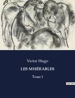 LES MISÉRABLES, Tome I