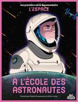 *, À l'école des astronautes