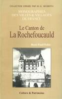 La rochefoucauld (le canton de)