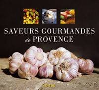 Saveurs gourmandes de Provence